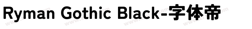 Ryman Gothic Black字体转换